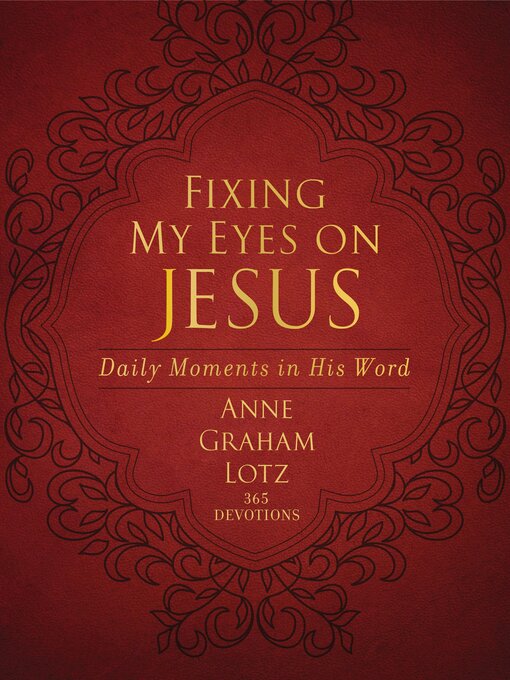 Title details for Fixing My Eyes on Jesus by Anne Graham Lotz - Wait list